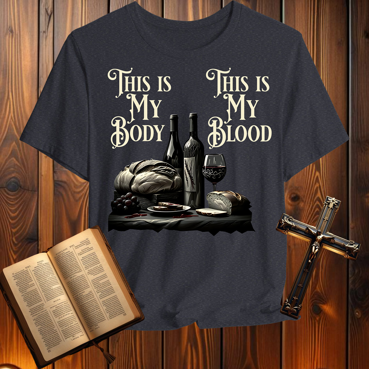 This is My Body This is My Blood - T-Shirt