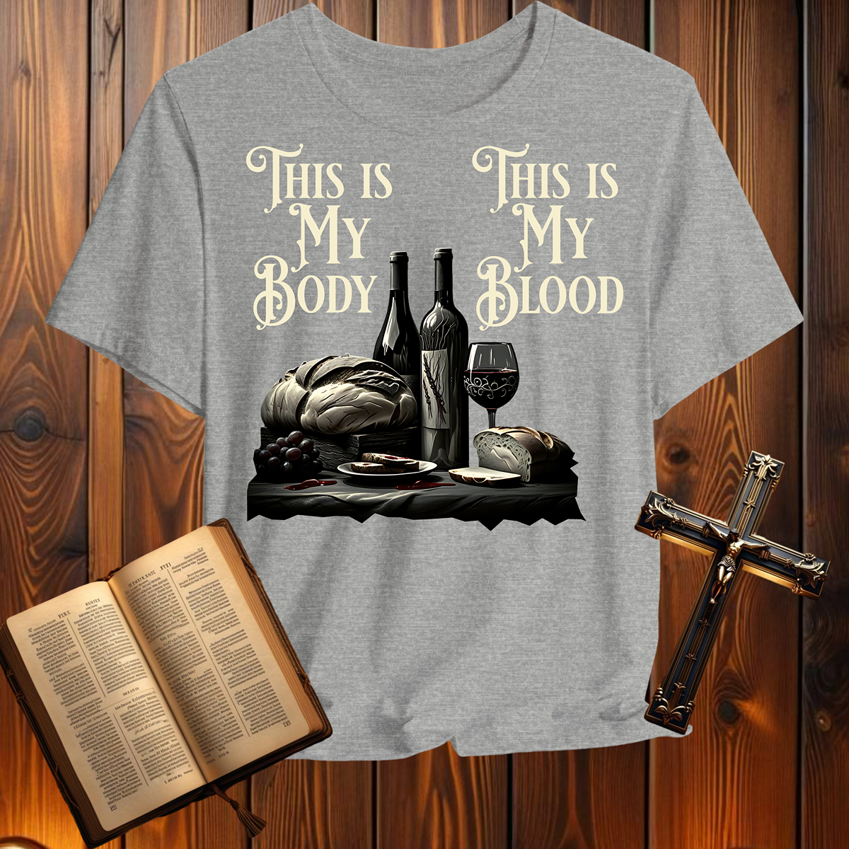 This is My Body This is My Blood - T-Shirt