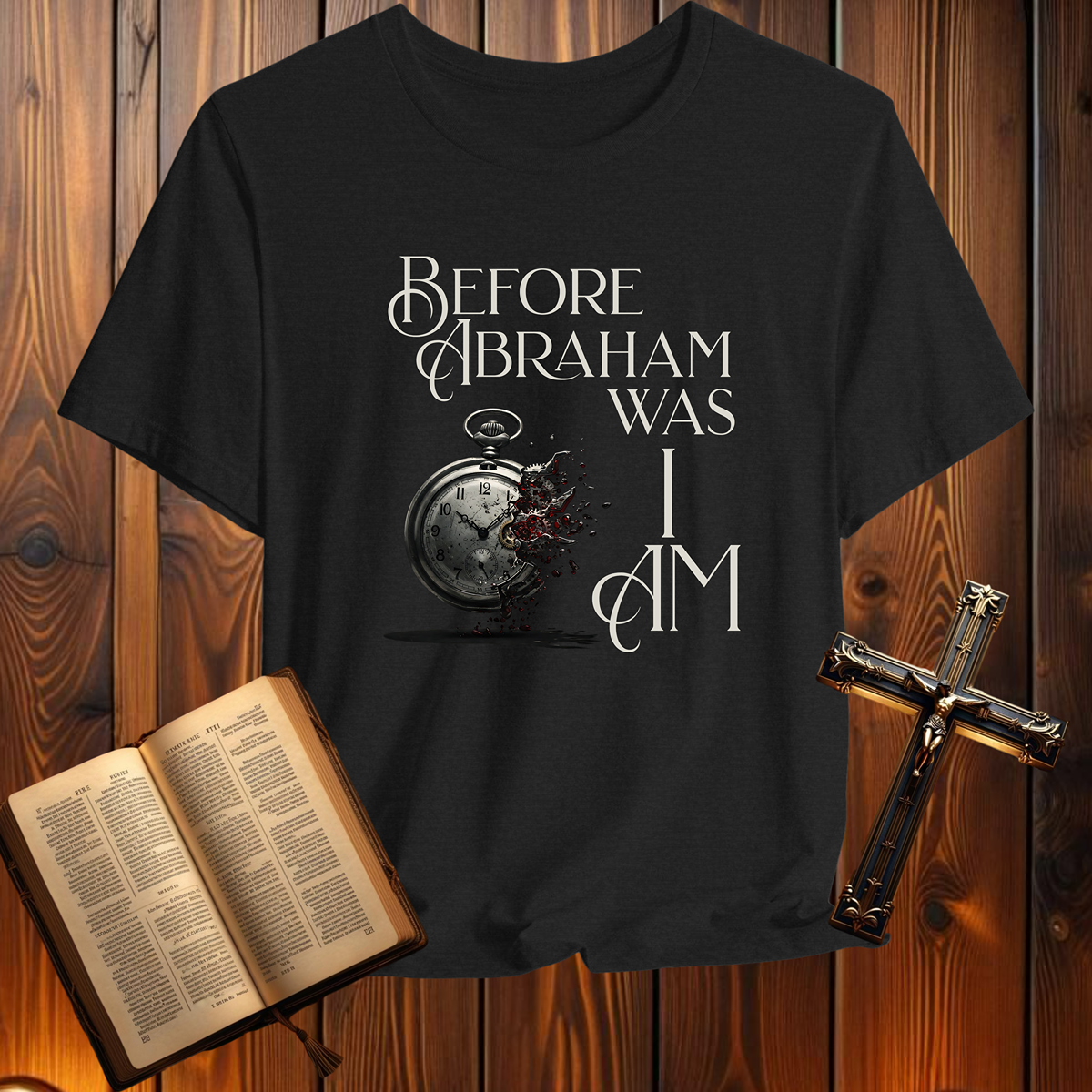 Before Abraham Was. I Am. - T-Shirt