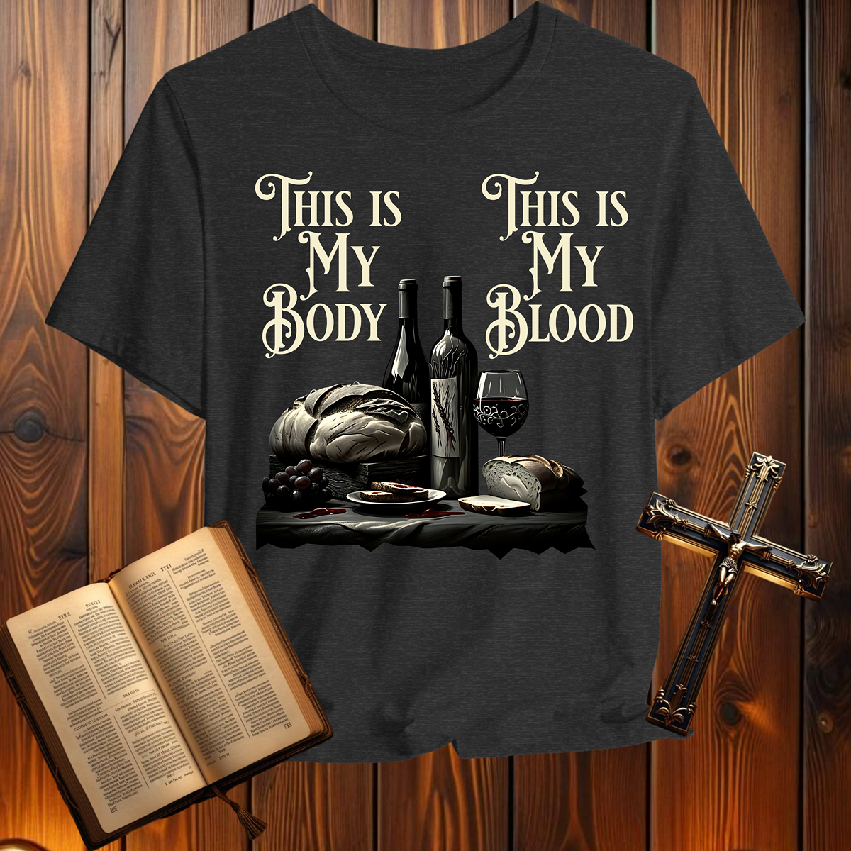 This is My Body This is My Blood - T-Shirt