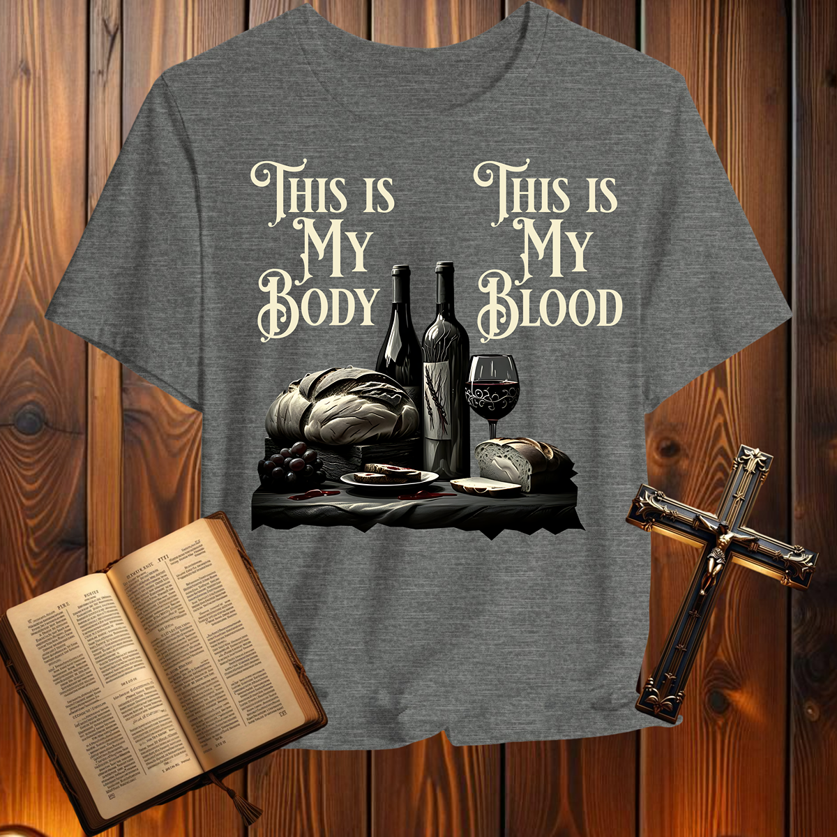 This is My Body This is My Blood - T-Shirt