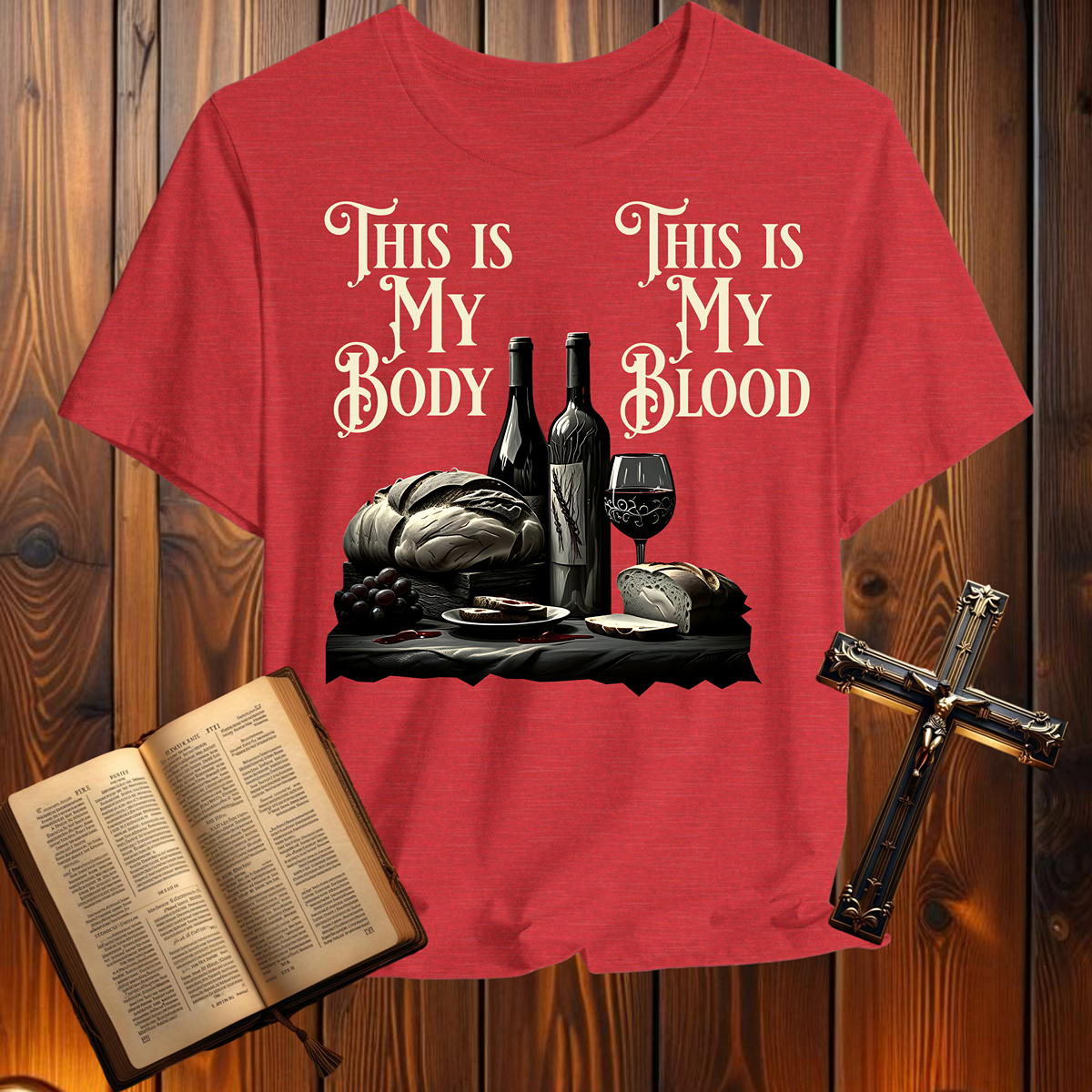 This is My Body This is My Blood - T-Shirt
